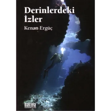 Derinlerdeki İzler\n124 sayfa.\nKenan Ergüç, Naviga Yayınları Deniz Kitapları No. 8, İstanbul, 2009. - 1