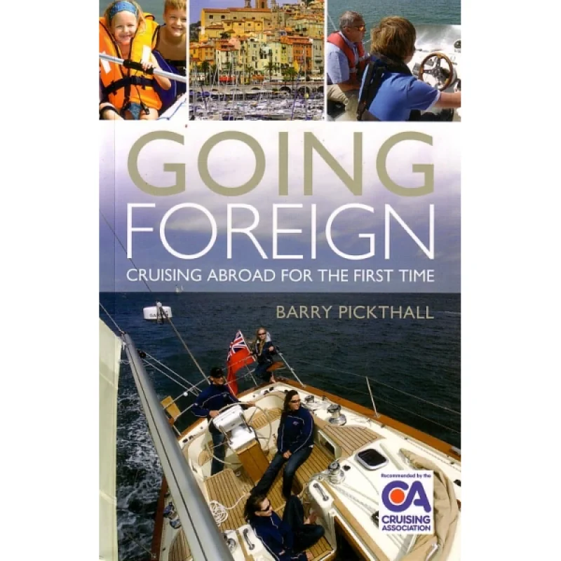 \n	Going Foreign\n\n	Barry Pickthall, Adlard Coles Nautical (2010) - 144 pages - Paperback
