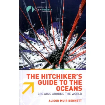 \n	The Hitchhiker&amp;#39;s Guide To The Oceans: Crewing Around The World\n\n	Alison Muir Bennett, May 2008 - 124 pages - Paperback - 1