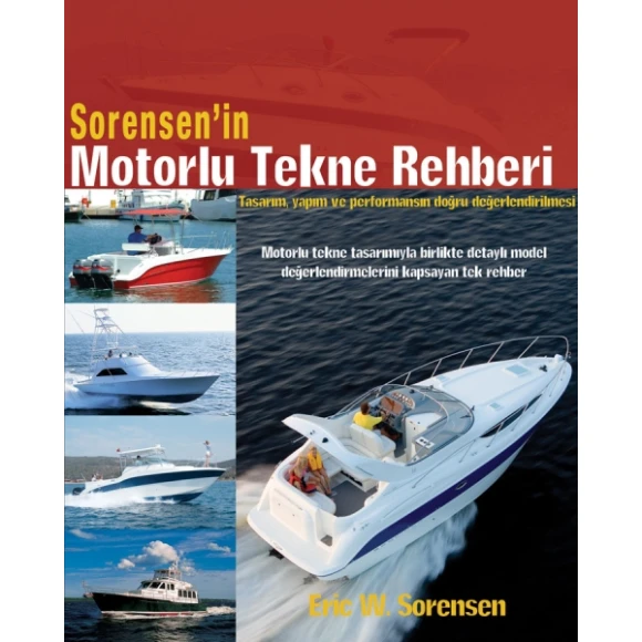 Sorensen´in Motorlu Tekne Rehberi\n518 sayfa, resimli.\nEric W.Sorensen, Çeviren Reyhan Dökmen Sayar, Marintek Kitap, İstanbul, 2007