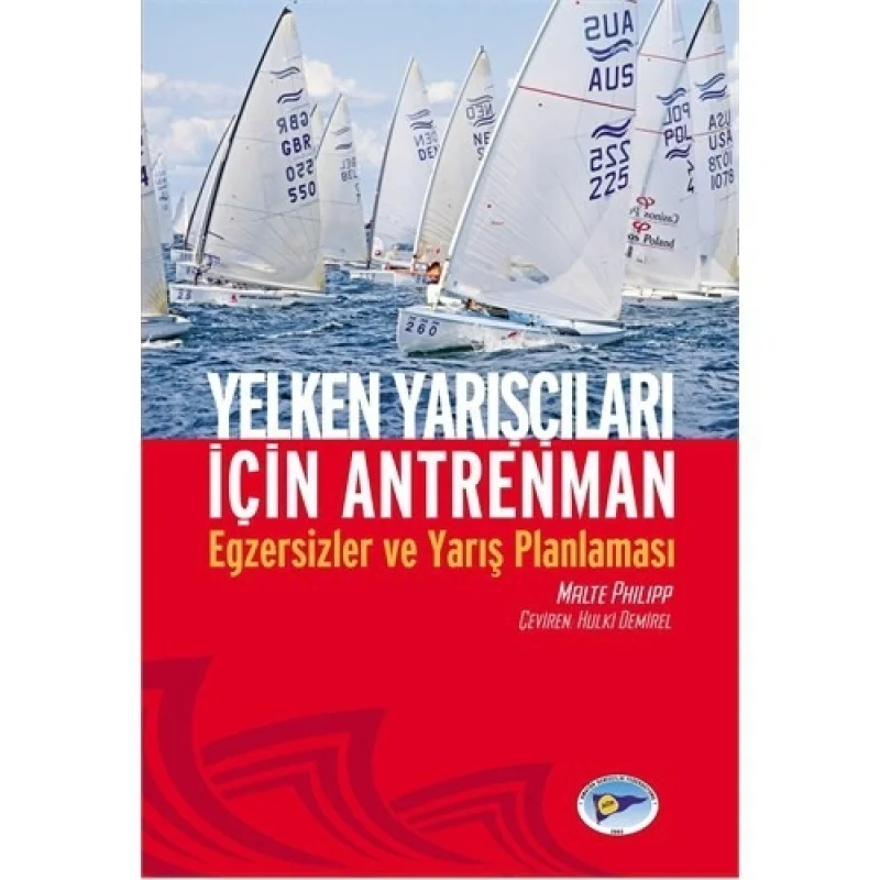 Yelken Yarışları İçin Antreman / Egzersizler Ve Yarış Planlaması\n157 sayfa, 2. Hamur-- Ciltsiz -