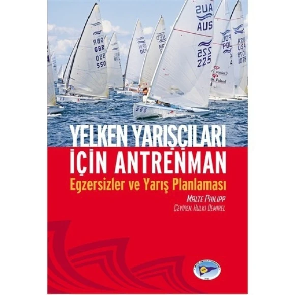 Yelken Yarışları İçin Antreman / Egzersizler Ve Yarış Planlaması\n157 sayfa, 2. Hamur-- Ciltsiz -